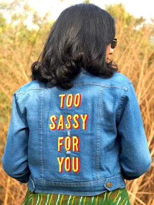 Too Sassy For You Sasswati Denim Jacket (Full Sleeves)